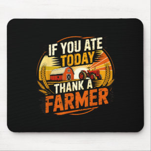 Wenn du heute gegessen hast, danke einem Bauern Gr Mousepad