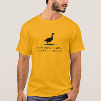 Wenn du Hupen hörst – Gadsden-Flagge-Gans-Parodie T-Shirt