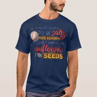 Wenn du in dieser Saison salzig sein wirst, mindes T-Shirt