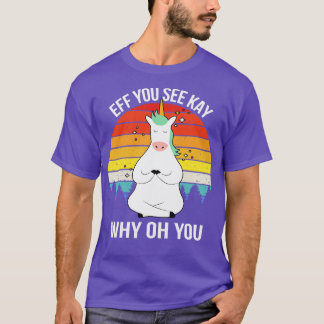 Wenn du Kay siehst, warum du dich III einhorst T-Shirt