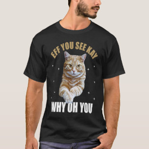 Wenn du Kay siehst warum oh du Yoga-Katze T-Shirt