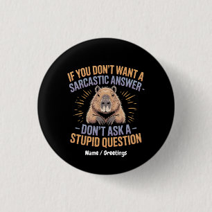 Wenn du keine Sarcastic Answer Funny Capybara Will Button