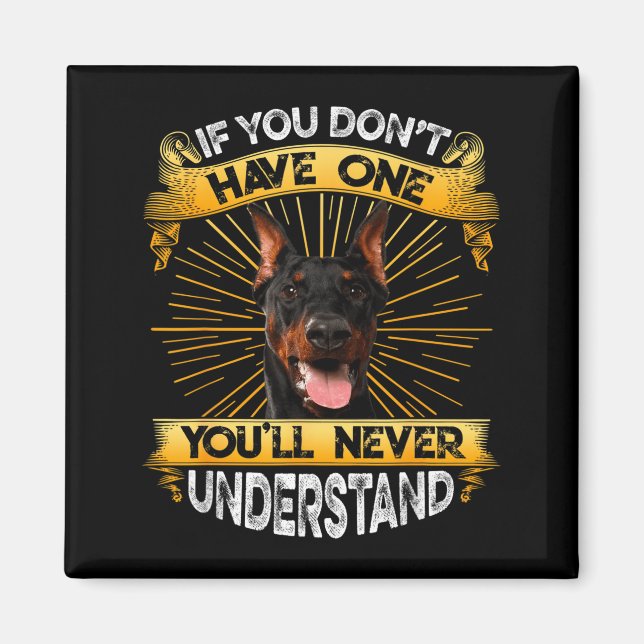 Wenn du keinen Dobermann hast, ist das lustig  Magnet (Vorne)