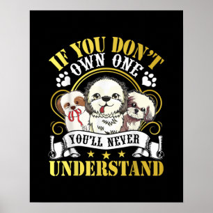 Wenn du keinen schicken Tzu Hund besitzt, den du n Poster