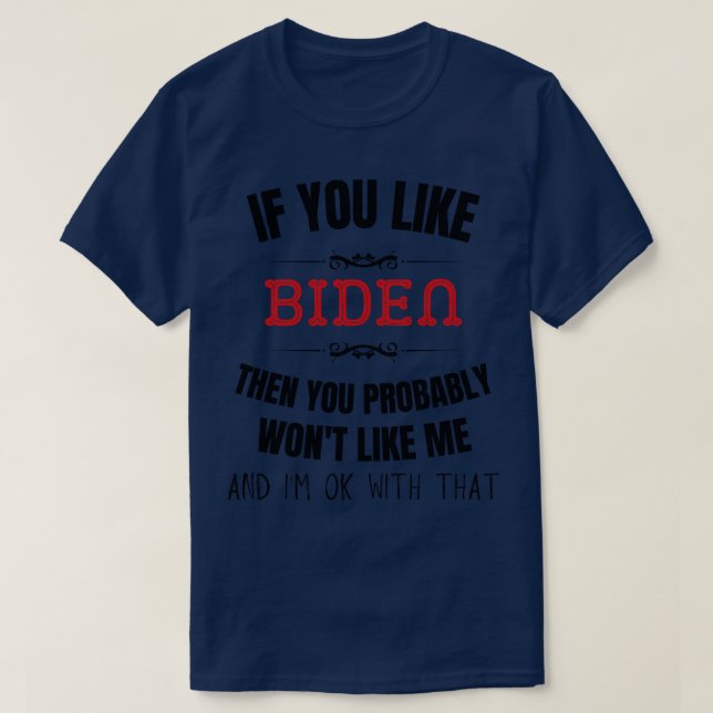 Wenn du magst Dann willst du mich wahrscheinlich n T-Shirt (Design vorne)