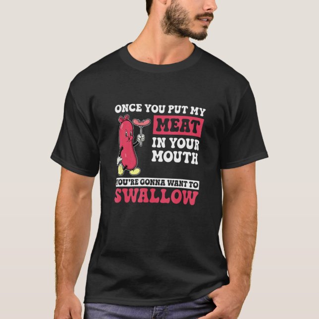 Wenn du mein Fleisch in dich hineinsteckst, bist d T-Shirt (Vorderseite)