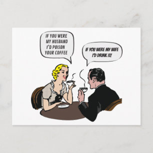 Wenn du mein Mann wärst, würde ich dein Kaffee ver Postkarte