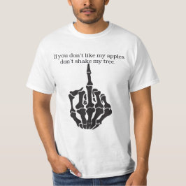 Wenn du meine Äpfel nicht magst, schüttele meinen  T-Shirt