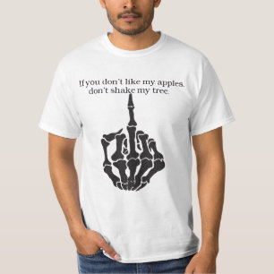 Wenn du meine Äpfel nicht magst, schüttele meinen  T-Shirt