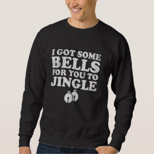 Wenn du meine Glocken bröckeln lustig hässlich Wei Sweatshirt
