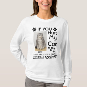 Wenn du meine Katze verletzt hast, kann ich deine T-Shirt