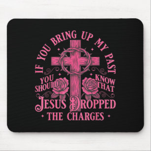 Wenn du meine Vergangenheit ansprichst, solltest d Mousepad