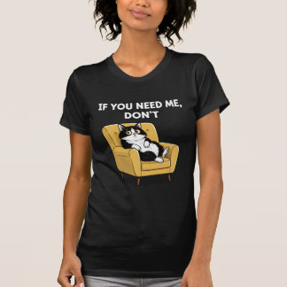 Wenn du mich brauchst, PNG Sarkastische Katze nich T-Shirt