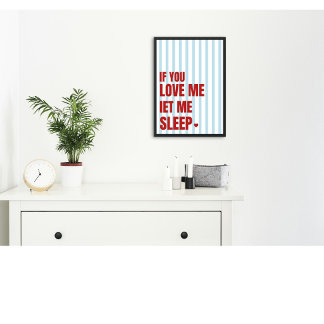 Wenn du mich liebst, lass mich schlafen Lustiges S Poster