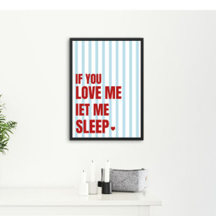 Wenn du mich liebst, lass mich schlafen Lustiges S Poster