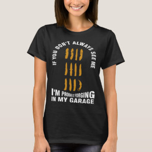 wenn du mich nicht siehst, schmiede ich wahrschein T-Shirt