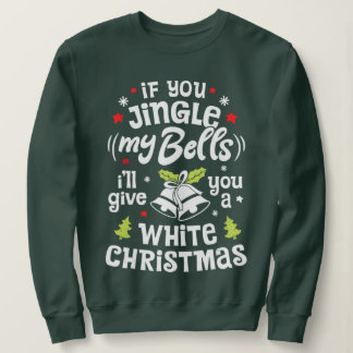 Wenn du mir die Glocken zerkleinerst, gebe ich dir Sweatshirt