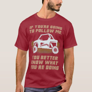 Wenn du mir ein lustiges ATV-Geschenk folgen wirst T-Shirt