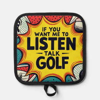Wenn du mir Gewollt hast, mir ein Golfgeschenk anz Topflappen