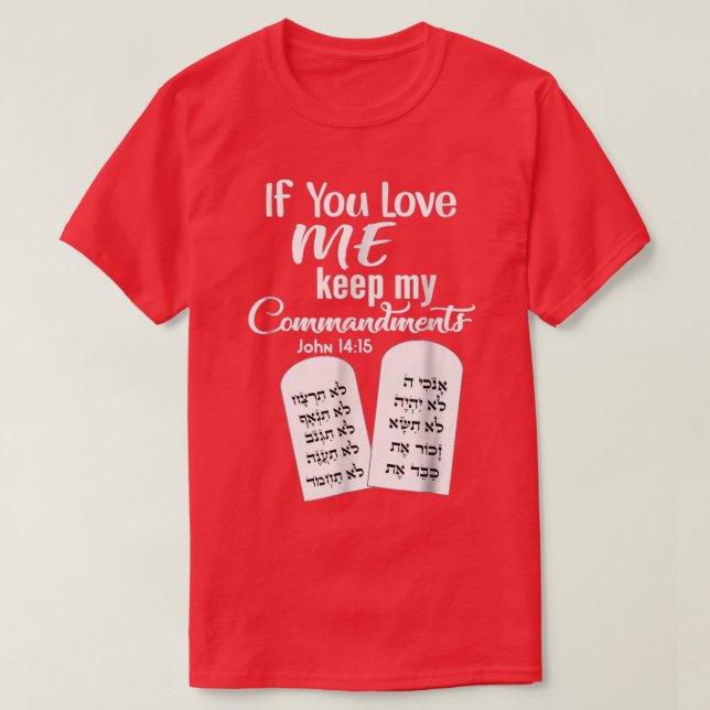 Wenn du mir Liebe Behalte, meine Gebote T-Shirt (Design vorne)