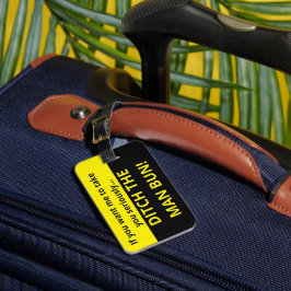 Wenn du mir will, dich ernst zu nehmen Mann brennt Gepäckanhänger