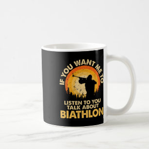 Wenn du mir Will, über Biathlon 1 zu sprechen Kaffeetasse