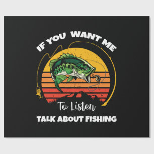 Wenn du mir Will, über das Fischen zu reden Geschenkpapier