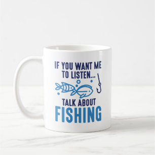 Wenn du mir Will, über das Fischen zu reden Kaffeetasse