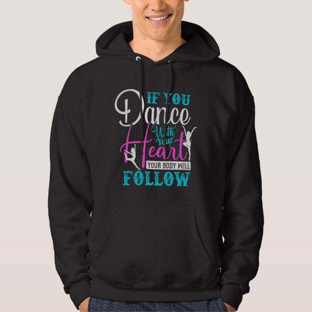 Wenn du mit deinem Herzen tanzst Hoodie (Vorderseite)