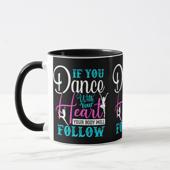 Wenn du mit deinem Herzen tanzst Tasse (Links)