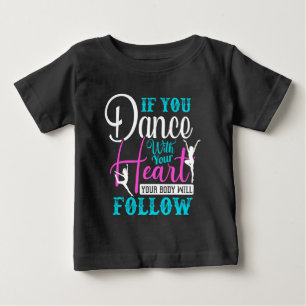 Wenn du mit dem Herzen tanzt Baby T-shirt