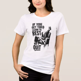 Wenn du müde wirst, lerne zu ruhen, nicht aufzugeb Tri-Blend shirt