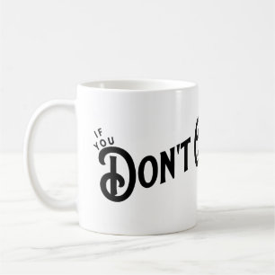 Wenn du nicht aufhörst... gewinnst du. kaffeetasse