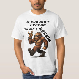 Wenn du nicht crocin bist, bist du nicht rockin T-Shirt