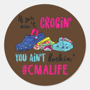 Wenn du nicht Crocin' bist, rockst du nicht CMA Li Runder Aufkleber