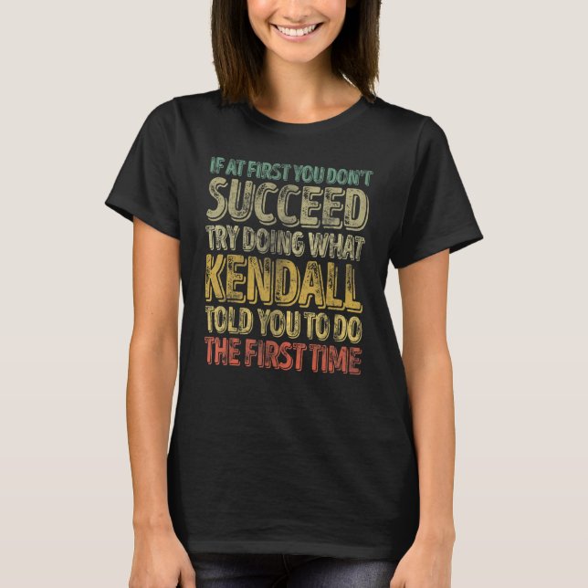 Wenn du nicht erfolgreich bist, versuche zu tun, w T-Shirt (Vorderseite)