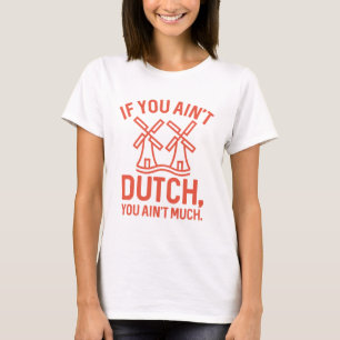 Wenn du nicht niederländisch bist, bist du nicht v T-Shirt