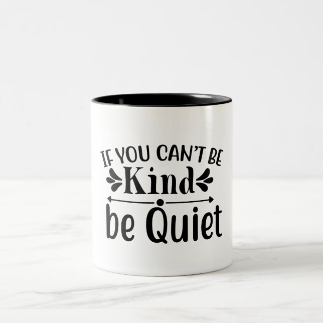 Wenn du nicht ruhig sein kannst zweifarbige tasse (Mittel)