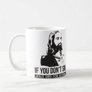 Wenn du nicht sündest, starb Jesus für nichts Kaffeetasse