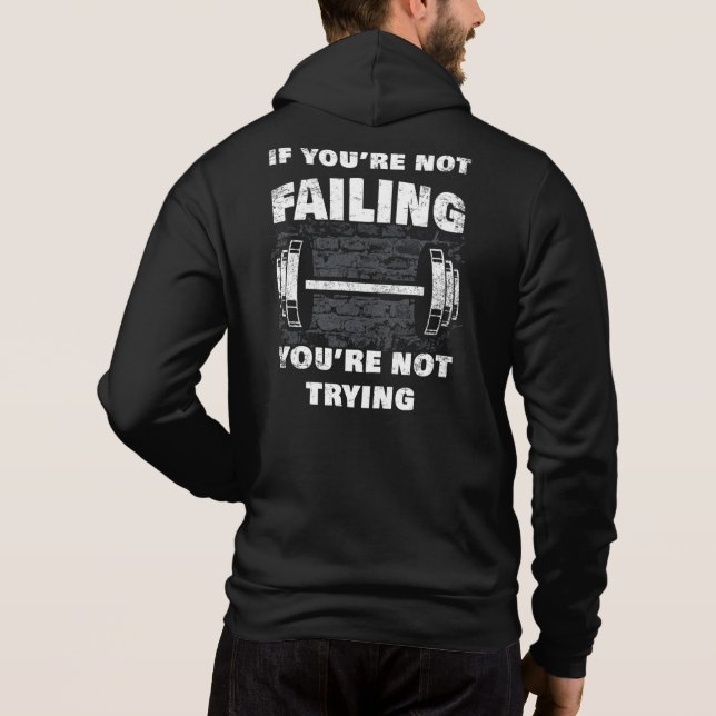 Wenn du nicht Versage, versuchst du nicht, einen W Hoodie (Rückseite)