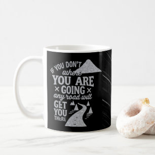 Wenn du nicht weißt, wohin du gehst kaffeetasse
