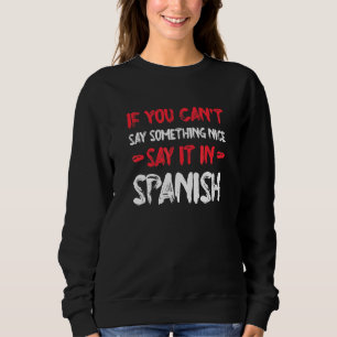 Wenn du nichts Nettes sagen kannst, sag es auf Spa Sweatshirt