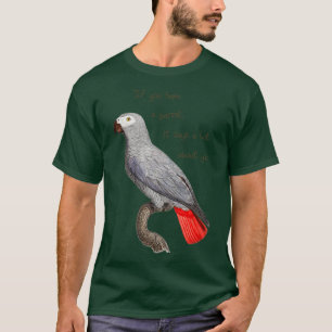 Wenn du Papagei hast, sagt das viel über dich T-Shirt