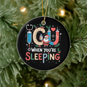Wenn du schläfst, lustige ICU-Krankenschwester Wei Keramik Ornament