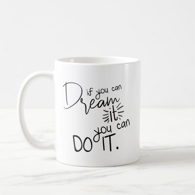 Wenn du träumen kannst, kannst du es zitieren kaffeetasse (Links)