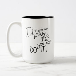 Wenn du träumen kannst, kannst du es zitieren zweifarbige tasse