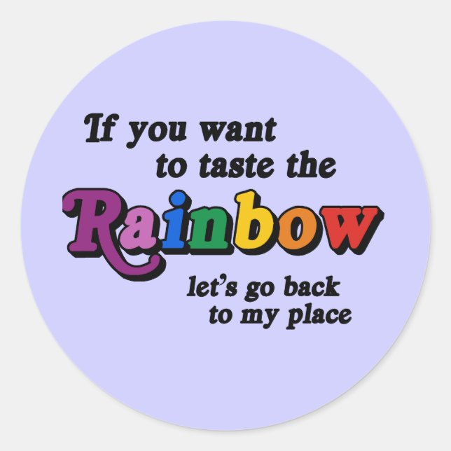 Wenn du will, den Regenbogen zu schmecken Runder Aufkleber (Vorderseite)