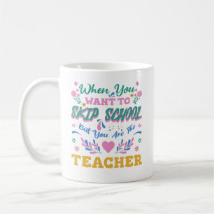 Wenn du Will, die Schule zu überspringen, aber du  Kaffeetasse