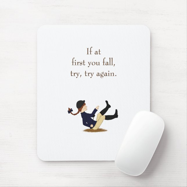 "Wenn du zuerst fällst, versuche es noch einmal."  Mousepad (Mit Mouse)
