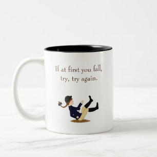 "Wenn du zuerst fällst, versuche es nochmal, nochm Zweifarbige Tasse